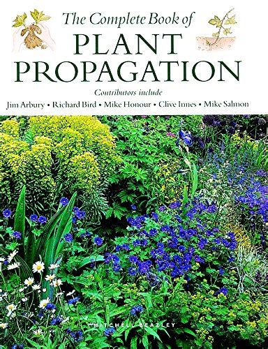 The Complete Book of Plant Propagation: Arbury, Jim: 9781561582341: Amazon.com: Books