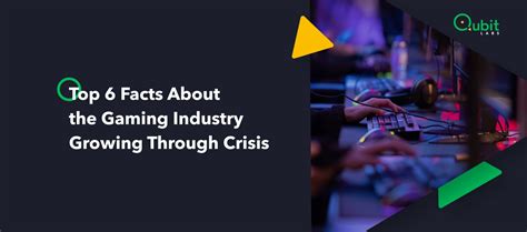 Top 6 Facts About the Gaming Industry Growing Through Crises