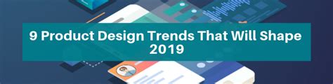 9 Product Design Trends That Will Shape 2021 | Cad Crowd