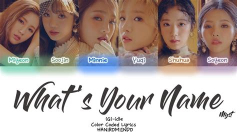 (G)-IDLE (여자)아이들 - WHAT'S YOUR NAME Lirik Terjemahan Indonesia | SUB ...