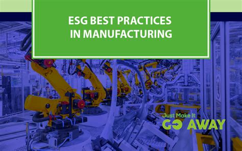 ESG Best Practices in Manufacturing - Just Make It Go Away