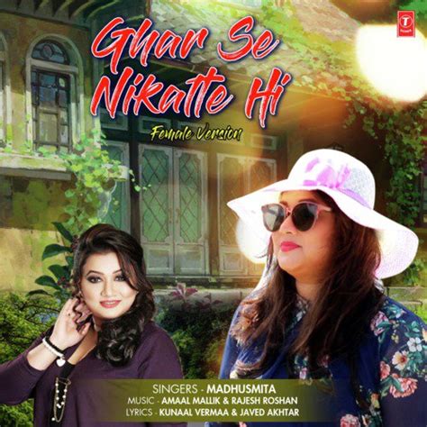 Ghar Se Nikalte Hi (Female Version) Songs Download - Free Online Songs ...