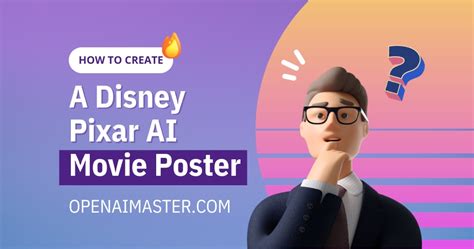 How to Create a Disney Pixar AI Movie Poster - Open AI Master