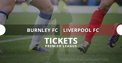 Burnley vs Liverpool FC tickets | Premier League