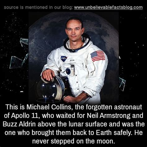 This is Michael Collins, the forgotten astronaut of Apollo 11, who ...