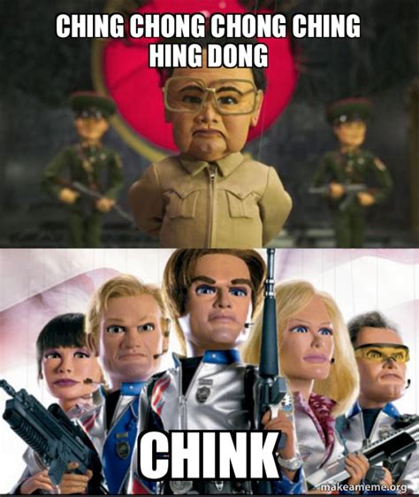 Ching chong chong ching hing dong Chink - Team America Meme Generator