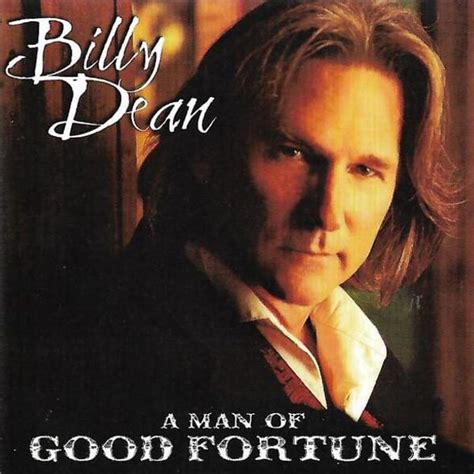 Billy Dean - A Man Of Good Fortune Lyrics and Tracklist | Genius