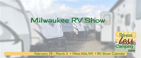 Milwaukee RV Show in West Allis, WI - StressLess Camping | RV Camping ...