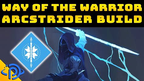 Destiny 2: Update 2.2.1 | Way of the Warrior Arcstrider Build - YouTube