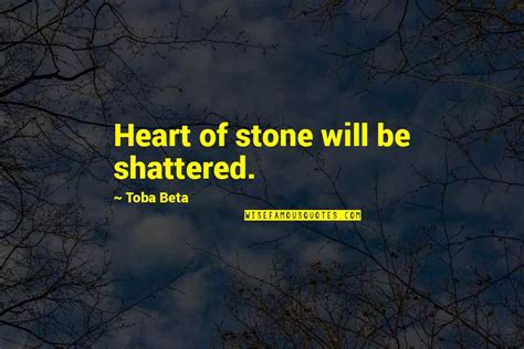 Shattered Heart Quotes: top 33 famous quotes about Shattered Heart