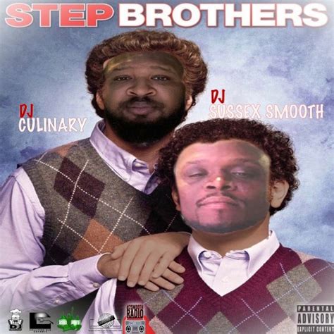 Step Brothers Mixtape Hosted by DJ Culinary, DJ Sussex Smooth