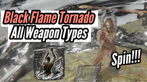 Using "Black Flame Tornado" on All Possible Weapon Types [Elden Ring PVP | Ash of War Highlight ...