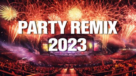 PARTY REMIX 2023 💥 Mashups & Remixes Of Popular Songs 🔥 DJ Party Remix ...