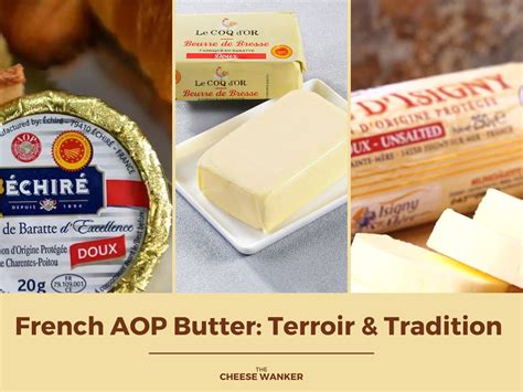 French AOP Butter: Terroir & Tradition (Famous Butter Brands)