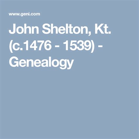 John Shelton, Kt. (c.1476 - 1539) - Genealogy | Family tree, Shelton ...