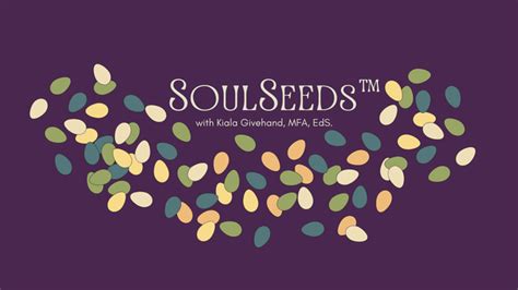 SoulSeeds™ Membership - Kiala Givehand -- Life Alchemist • Creativity • Spiritual Empowerment