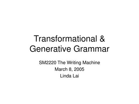 PPT - Transformational & Generative Grammar PowerPoint Presentation - ID:671430