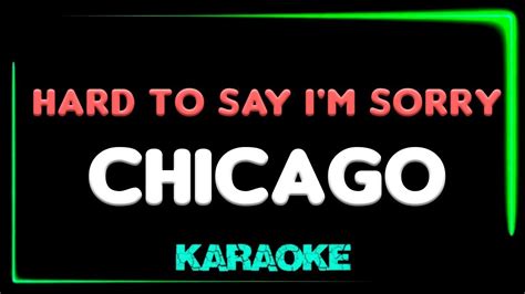 Chicago - Hard To Say I'm Sorry - KARAOKE * - YouTube