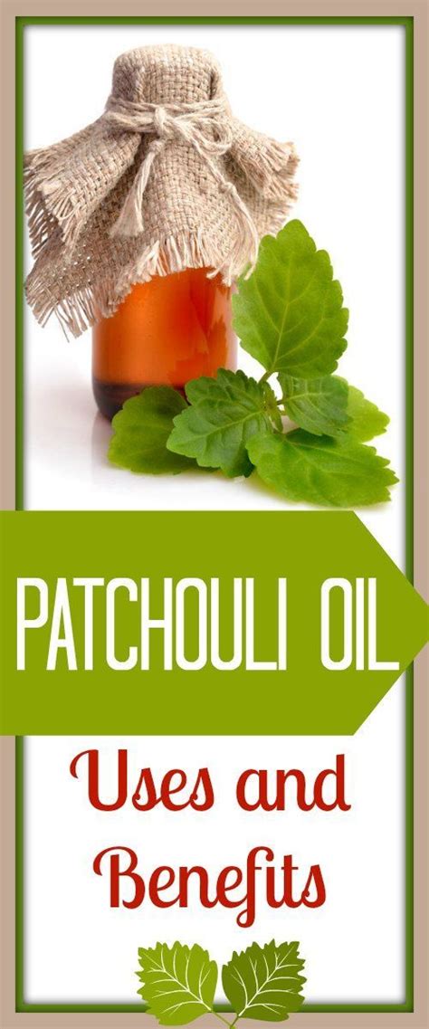 List of uses and benefits for Patchouli Oil | Patchouli oil