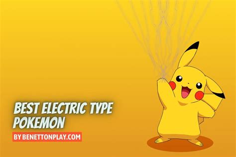 10 Best Electric Type Pokemon Ranked [Ultimate List 2023]