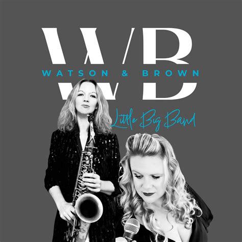 Watson & Brown - Little Big Band