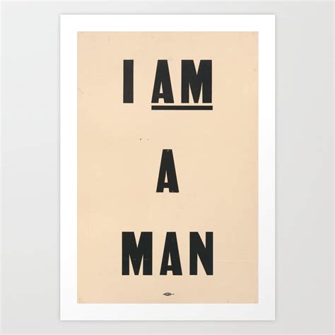 I am a Man Vintage Civil Rights Protest Poster, 1968 Art Print by Art ...