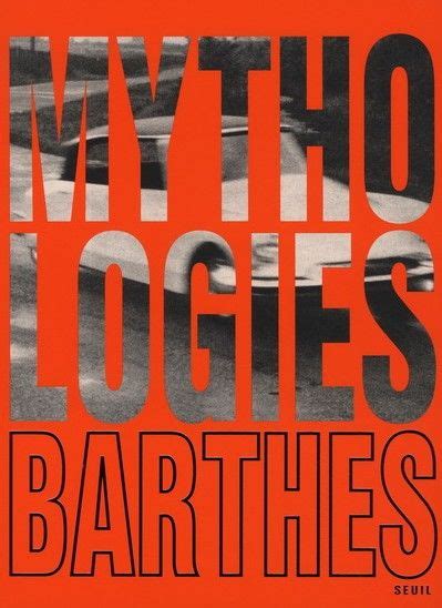 Roland barthes mythologies 1957 - ccnaa