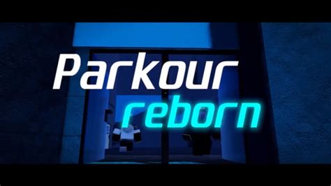 Best Roblox Parkour Reborn Districts - Touch, Tap, Play