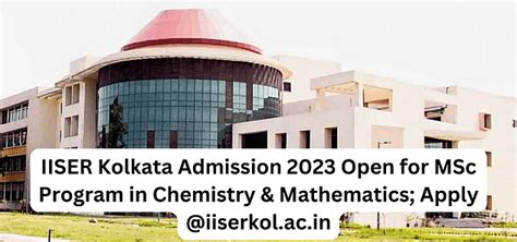 IISER Kolkata Admission 2023 Open for MSc Program in Chemistry ...