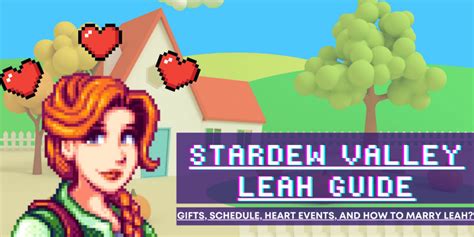 Stardew Valley Leah Guide: Gifts, Schedule, And Heart Events