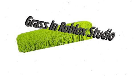 How to Add Realistic Grass Roblox Studio - YouTube