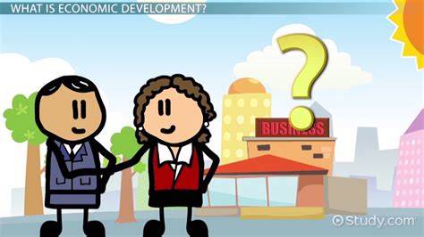 What is Economic Development? - Definition & Examples - Video & Lesson Transcript | Study.com