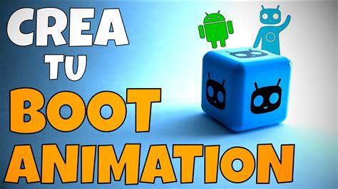 CREA TU PROPIO BOOT ANIMATION !!! Con Boot Animation Creator. - YouTube