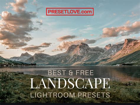 Best Free Landscape Photography Lightroom Presets for 2023