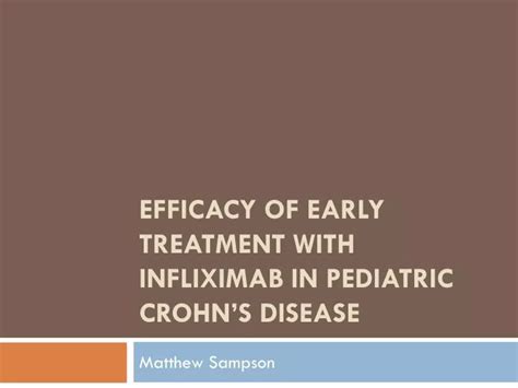 PPT - Efficacy of early treatment with infliximab in pediatric Crohn’s disease PowerPoint ...