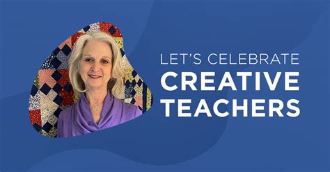 Let's Celebrate Creative Teachers - Dr. Rebecca Isbell