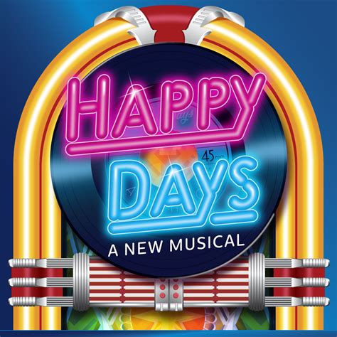 PHX Stages: HAPPY DAYS, A NEW MUSICAL - Arizona Broadway Theatre - August 26, 2022 - September ...