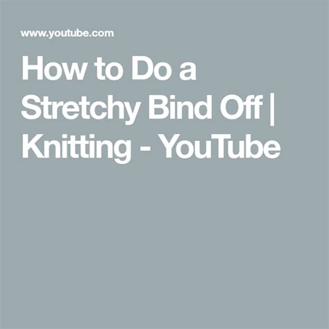 How to Do a Stretchy Bind Off | Knitting - YouTube | Stretchy bind off ...