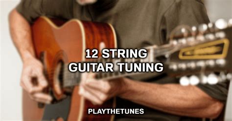 How To Tune A 12-String Guitar (Complete Guide)