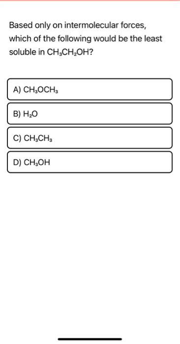 Solved Based only on intermolecular forces, which of the | Chegg.com