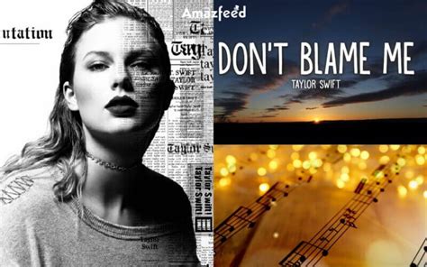 Don’t Blame Me by Taylor Swift Meaning & Lyric Updates » Amazfeed