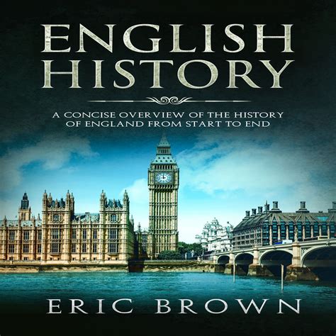 English History: A Concise Overview of the History of England from ...