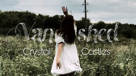 Crystal Castles - Vanished - YouTube