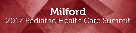 Milford Pediatric Health Care Summit 2017 - Boston Children's Hospital ...