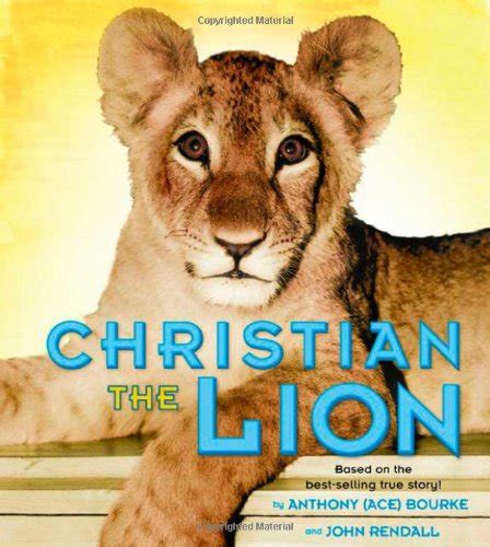 Christian the Lion: Based on the Best Selling True Story | Flyers Online