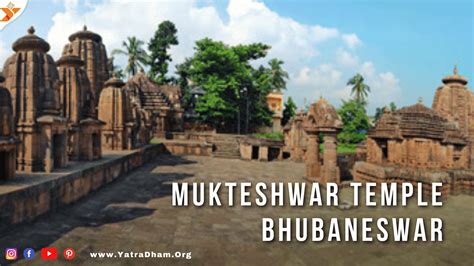 Mukteshwar Temple, Bhubaneswar: Timings, Accommodations - YatraDham