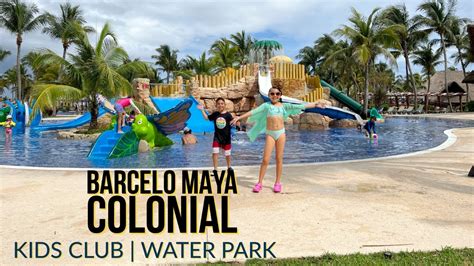 BARCELO MAYA COLONIAL KIDS WATER PARK | KIDS FRIENDLY RESORT 🏝⛱🇲🇽 - YouTube