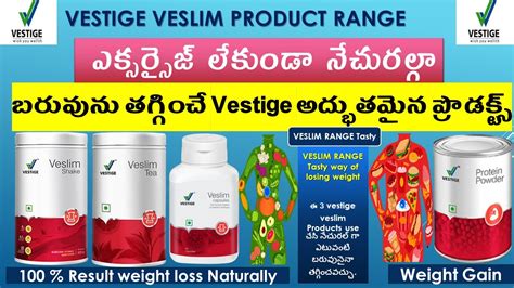 Vestige Veslim Products Range | VESTIGE Weight loss products Naturally | 100% Result | In Telugu ...