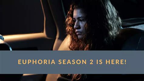 Euphoria Season 2 Is Here!