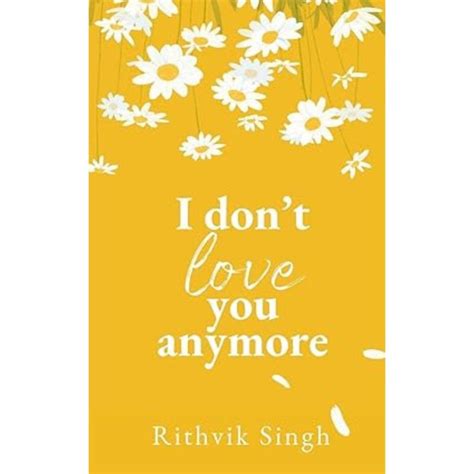 I Don’t Love You Anymore – Rithvik Singh